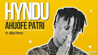 Hyndu - Ahuofe Patri (feat. Afezi Perry)