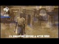 Singapore Before After WWII British Pathé Gems Nº15