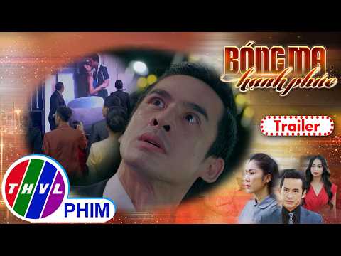 [Trailer] Giới thiệu phim BÓNG MA HẠNH PHÚC - Tuần 6 | Lớp vỏ bọc hào nhoáng vỡ vụn...
