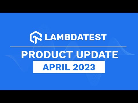 What's New In TestMu AI💻 | Product Update Announcement April 2023