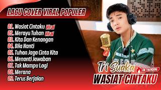 Download lagu Tri Suaka - WASIAT CINTAKU - KITA DAN KENANGAN || LAGU POP COVER TRENDING 2026 mp3