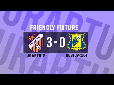 Pre-season Friendly. Urartu-2 - Rostov-2004 3-0. Full Match
