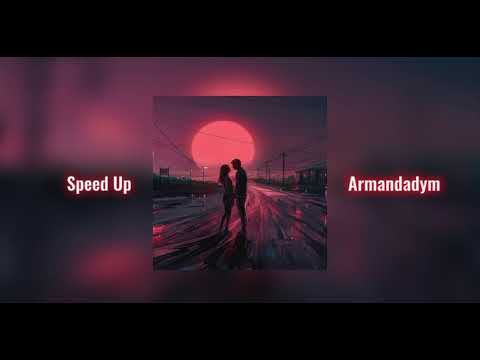 Amre & Iliyas Kabdyray - Армандадым (Speed Up)