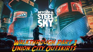 Beyond A Steel Sky | PC Walkthrough Part 1/8