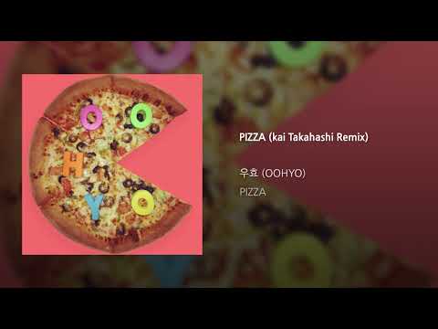 Video thumbnail for PIZZA (Kai Takahashi Remix)