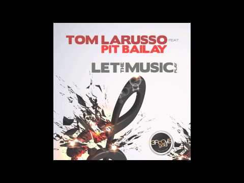 Tom Larusso Feat. Pit Bailay - Let the Music play (Cold Rush Remix) // GROOVE GOLD //