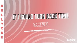 Kellyoke | If I Could Turn Back Time (Cher)