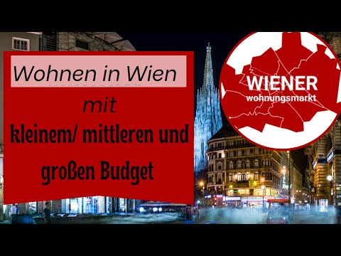 Wohnen Wien mit kleinem, mittleren und großen Budget