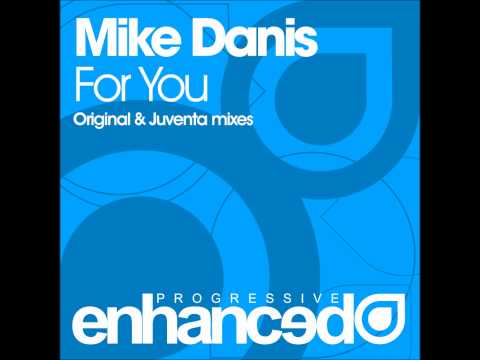 Mike Danis - For You (Original Mix)