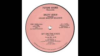 Muff Man - Sit On The Face (House Mix)