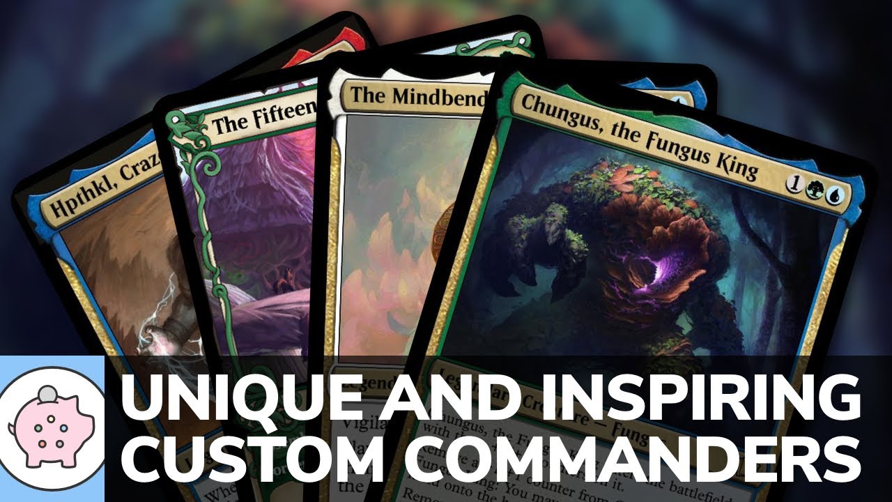 Unique and Inspiring Custom Commanders | EDH | Powerful | Exciting | Magic the Gathering | Commander