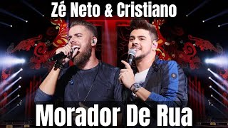 Morador De Rua - Zé Neto &amp; Cristiano