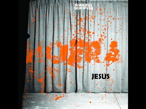Shaking Godspeed - Jesus