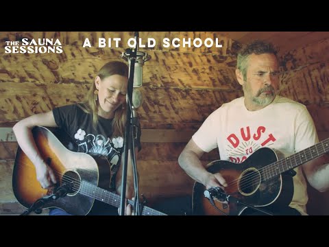 The Sauna Sessions - "A Bit Old School" by Pharis and Jason Romero