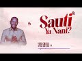 Yona Chilolo Sauti Ya Nani Official Audio Track