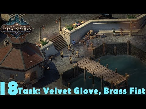 Task: Velvet Glove, Brass Fist - Pillars of Eternity II : Deadfire (Veteran Walkthrough) Part 18