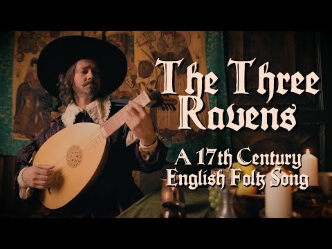 The Three Ravens - A 17th Century English Folk Song