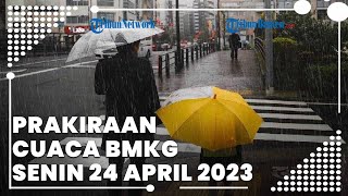 Prakiraan Cuaca BMKG Senin 24 April 2023, Banten Berpotensi Terdampak Angin Kencang