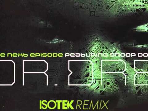 Dr. Dre feat Snoop Dog (Isotek Remix)