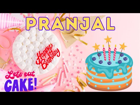 Happy Birthday Pranjal, Birthday of Pranjal, Best Birthday Wishes, hbd
