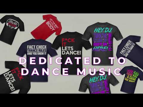 Dance Music Tee's / Music Festival Shop Today -  4K Quality