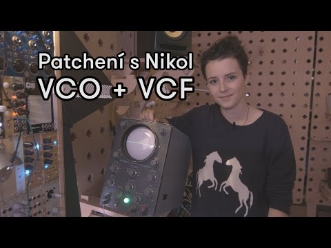 Patchení s Nikol ( VCO + VCF )