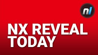 [Old] NX Reveal IS TODAY 20th October 2016