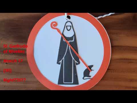 March 17 - St Gertrude of Nivelles