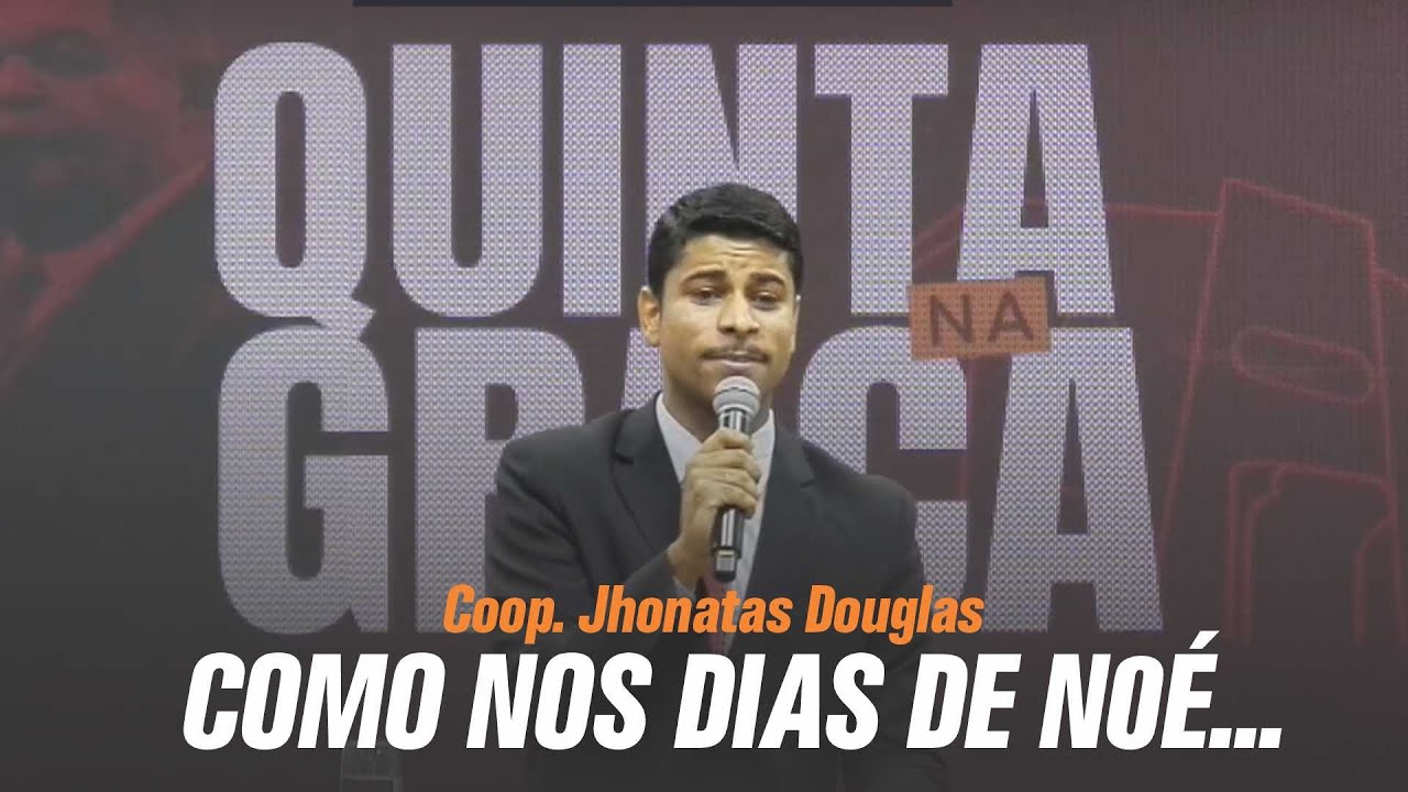 Como nos dias de Noé | Jhonatas Douglas
