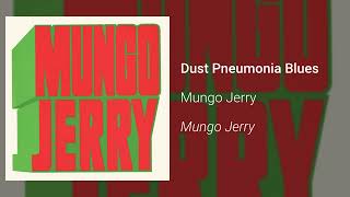 Mungo Jerry - Dust Pneumonia Blues (Official Audio)