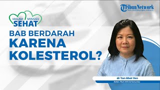 Kolesterol pada Orang yang Berumur Lanjut Bisa Menyebabkan BAB Berdarah?