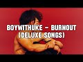 BoyWithUke Burnout Deluxe Songs