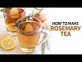 How to Make Rosemary Tea