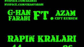 G-HAN FT. AZAM - RAPIN KRALARI 44 36