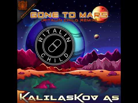 Kalilaskov AS - Gone To Mars (Ritalin Child Remix) "Ohm Ganesh Pro" FREE DOWNLOAD