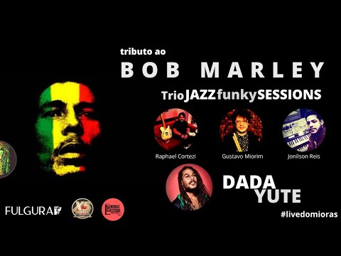 LIVE DADA YUTE - TRIBUTO BOB MARLEY - ESTÚDIO MIORAS