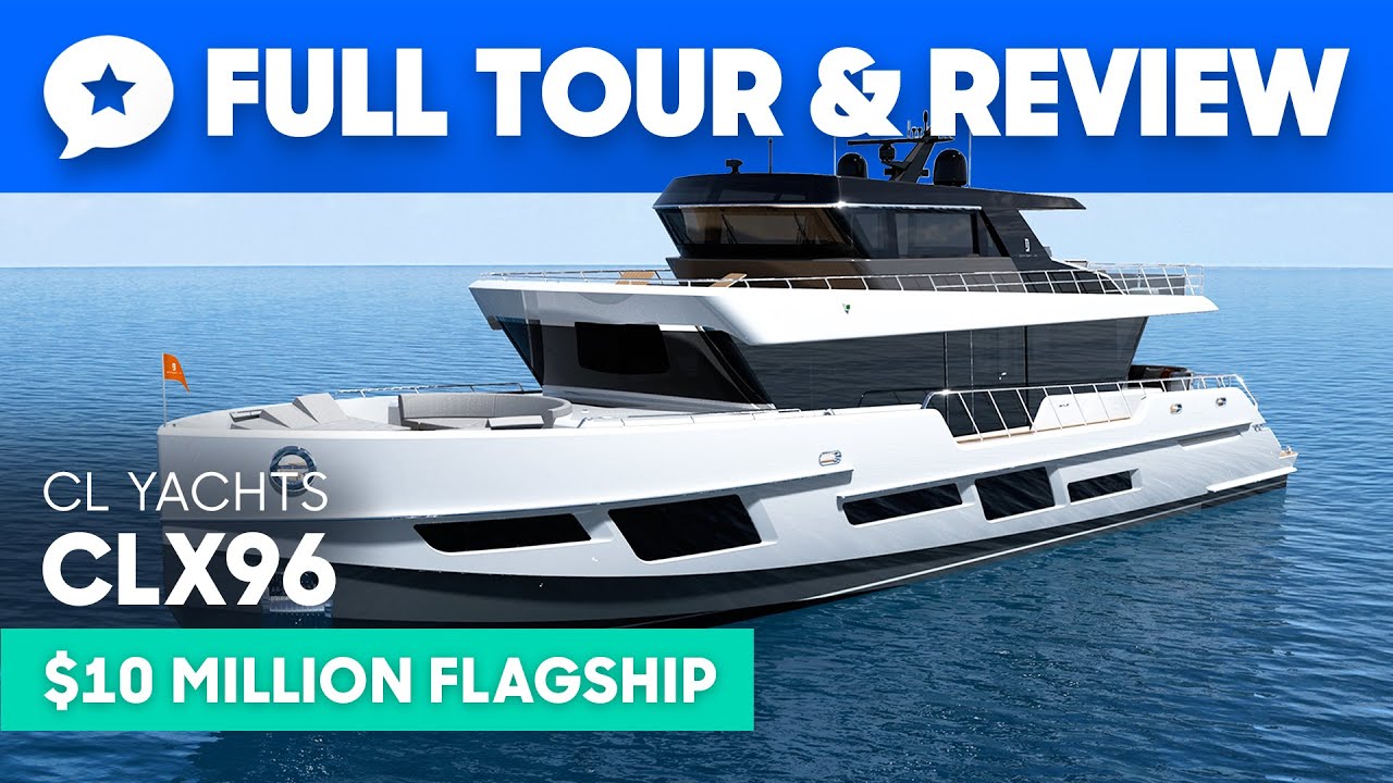 NEW CL Yachts CLX96 Yacht Tour & Review