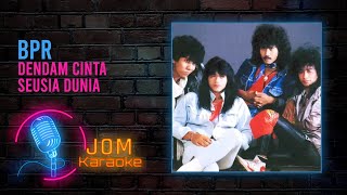 Download lagu BPR - Dendam Cinta Seusia Dunia ( Karaoke Video) mp3