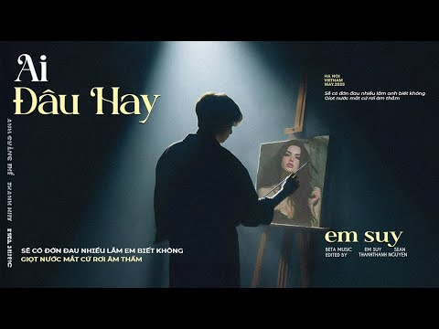 Ai Đâu Hay (Lofi Ver) - Em Suy x Sean