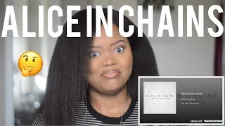 Alice In Chains- The One You Know REACTION!!!