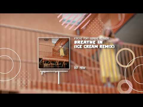 Vinjaz feat. Simone Nijssen - Breathe In (ICE CREAM Remix)