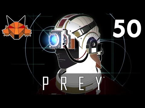 Let's Play Prey (2017) Part 50 - Hulls Breached [PC/Blind]