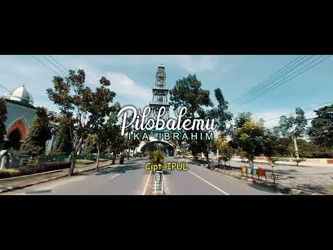 Pilobalemu  - Ika Ibrahim [ VIDEO LIRIK GORONTALO ]
