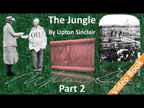 , title : 'Part 2 - The Jungle Audiobook by Upton Sinclair (Chs 04-07)'