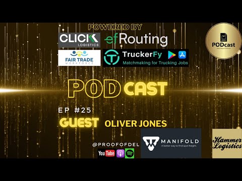 Trucking PODcast Proof of Delivery Ep.25 - Oliver Jones of Manifold
