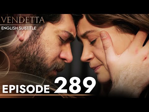 Vendetta - Episode 289 English Subtitled | Kan Cicekleri
