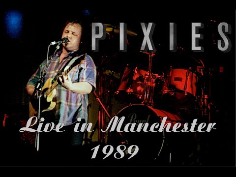 Pixies - International II, Manchester, UK 1989-05-02 [AUDIO]