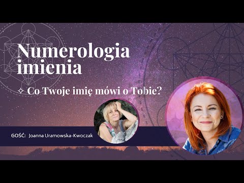 Co Twoje imię mówi o Tobie ✧ Numerologia imienia ✧ Olga N Stępińska z gościem