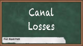 Canal Losses - Canal Head Works and Distribution System - Water Resources Engineering 2
