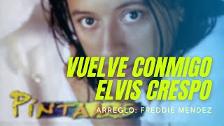 Vuelve Conmigo - Elvis Crespo - Píntame